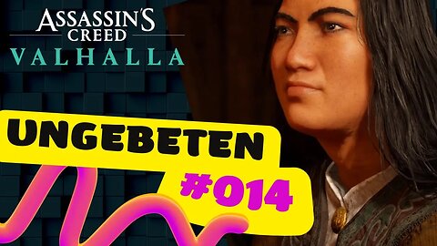 LET`s PLAY ASSASSIN'S CREED VALHALLA Gameplay 2022 #014 👉 Ungebeten