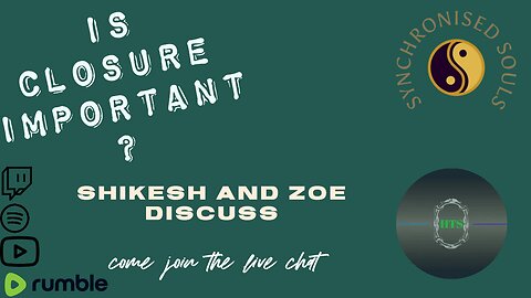 Is Closure Important? Zoe and Shikesh discuss....