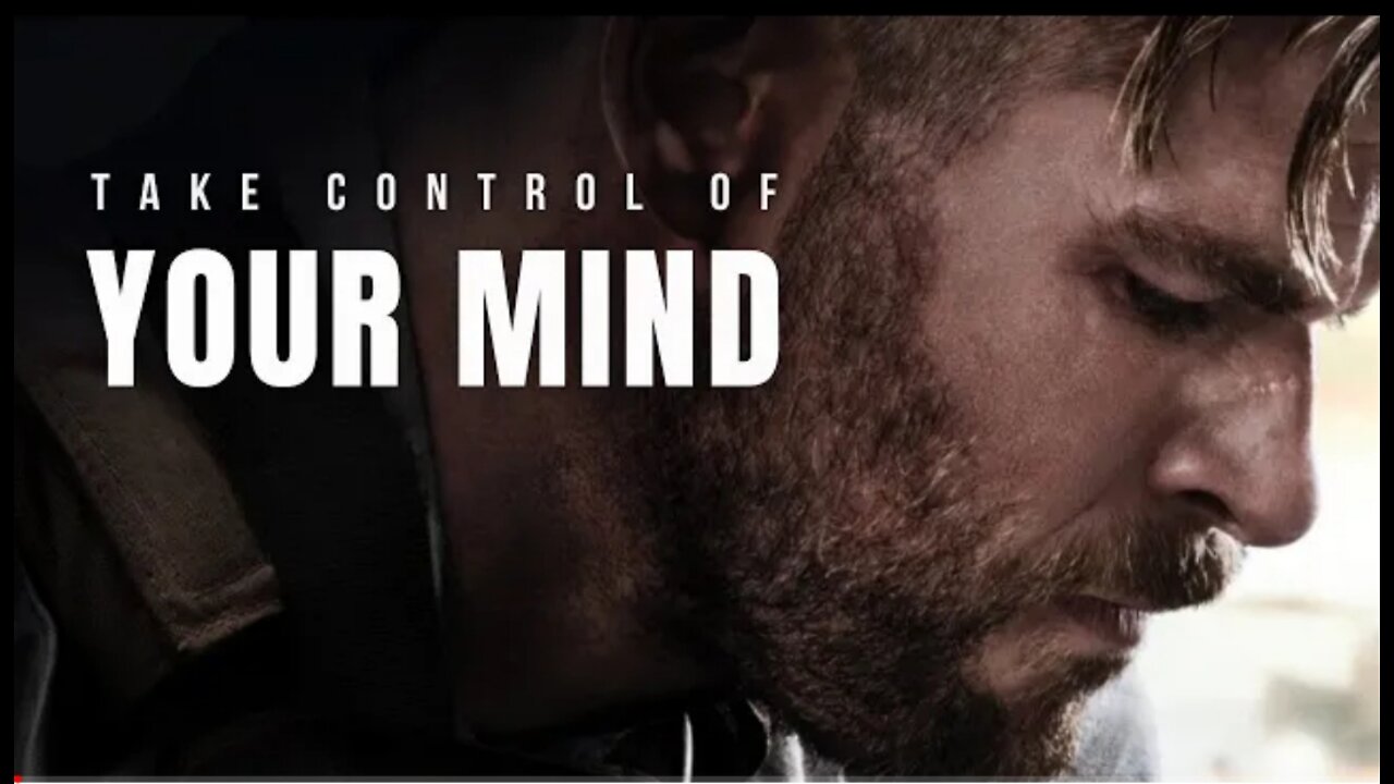 TAKE CONTROL OF YOUR MIND - Best Motivational Speech