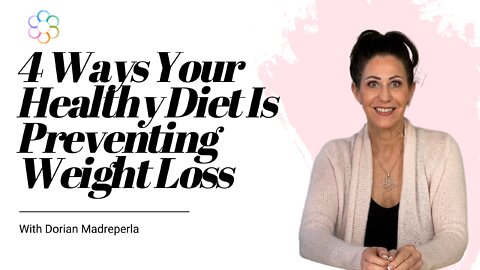 4 Reasons You Are Not Losing Weight Even If You Are Eating “Healthy”