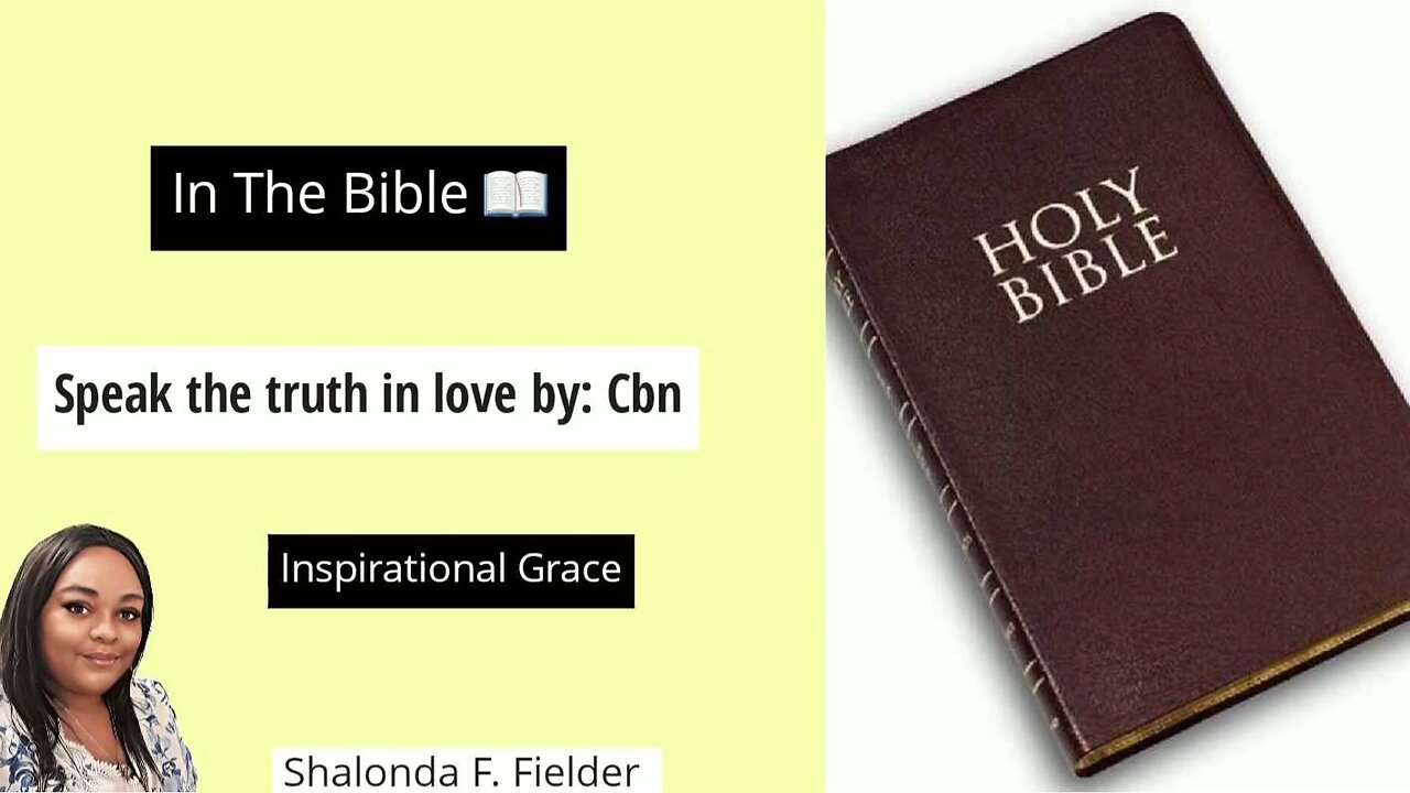 Speak the truth in love by: Cbn