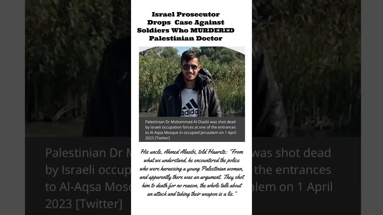 Young Doctor Murdered by Zionist Soldiers, Soldiers Not Held Accountable Under Zionist Laws