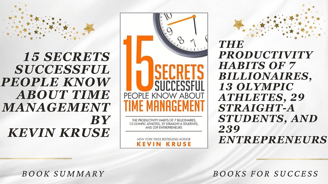 15 Secrets Successful People Know About Time Management: The Productivity Habits of Billionaires