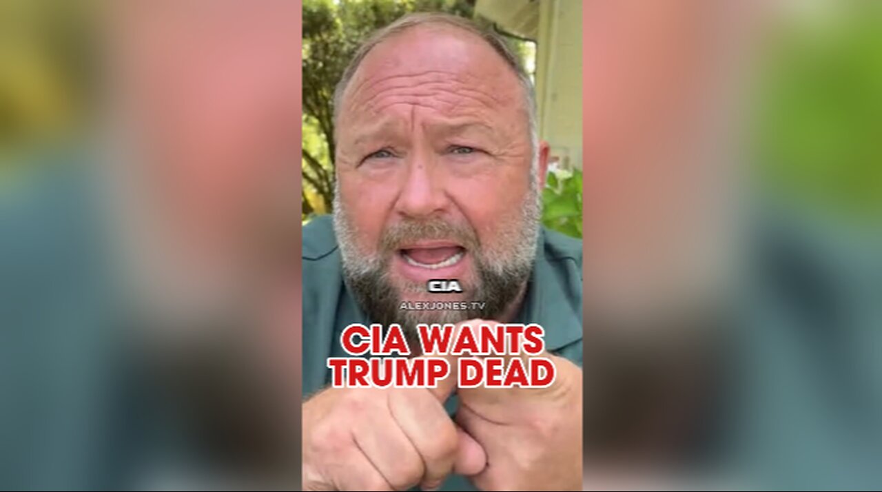 Alex Jones: Watch CIA Tell CNN The Gov is Going To Kill Trump - 7/17/24