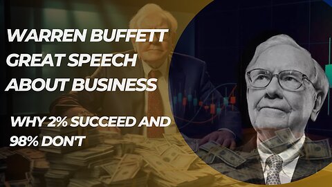 Warren Buffett ! Great Speech About Business./Getting Rich Is Easy..