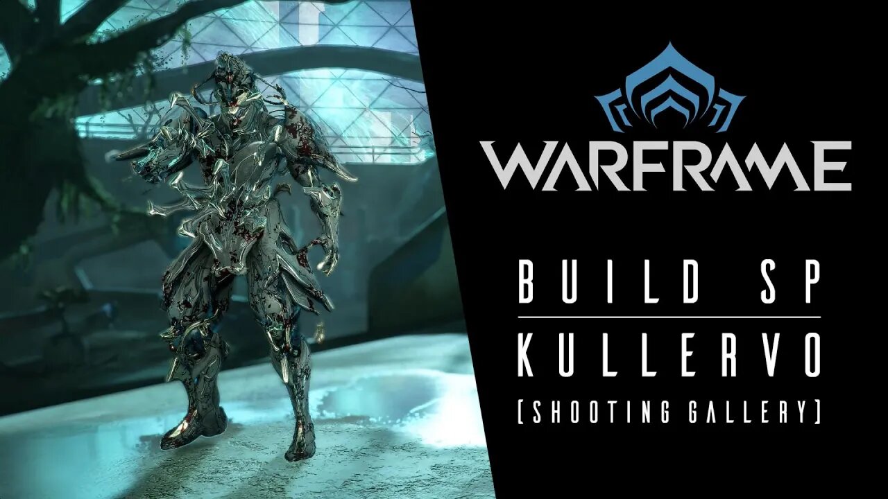 Warframe - Build Steel Path [Kullervo/Shooting Gallery]