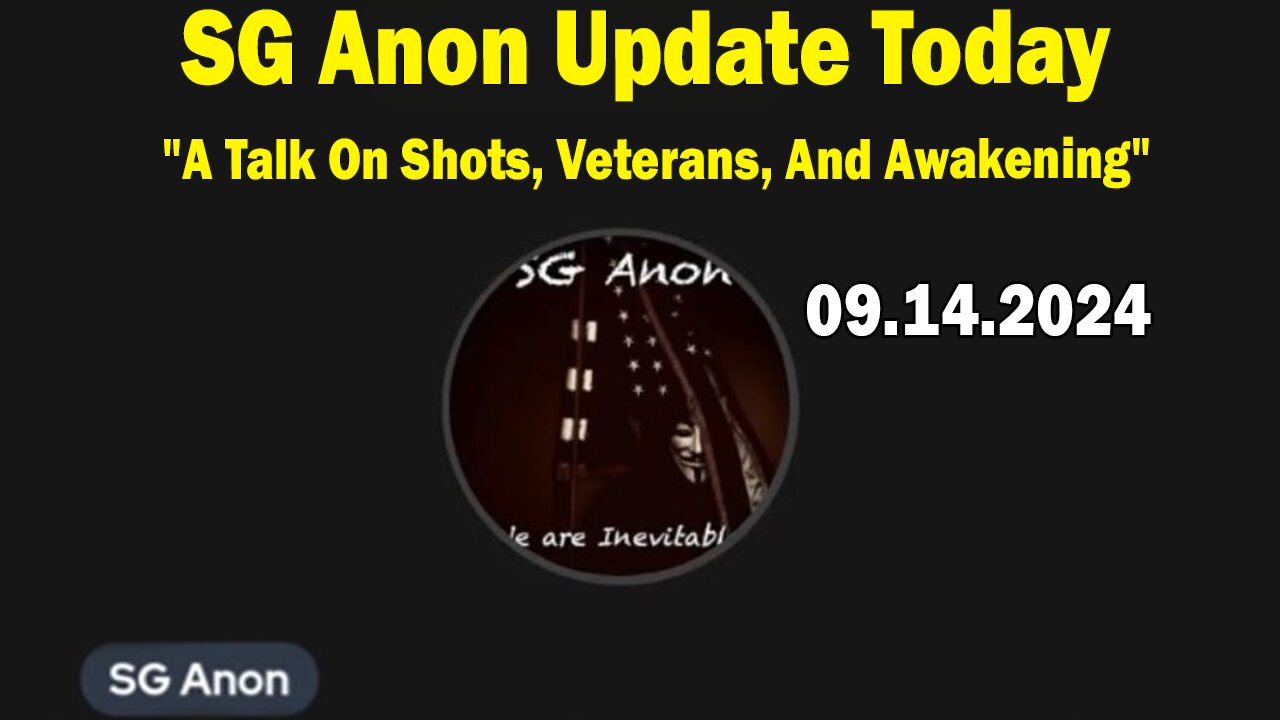 SG Anon Update Today Sep 14: "A Talk On Shots, Veterans, And Awakening"