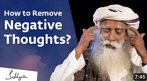 How to Remove Negative Thoughts? Sadhguru Jagadish Vasudev Answers
