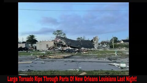Tornado Last Night Destroyed Parts Of New Orleans Louisiana!