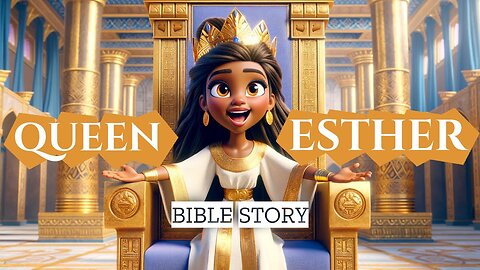 Story of Queen Esther: Animated Bible Movie