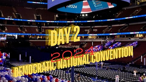 Democratic National Convention: Day 2