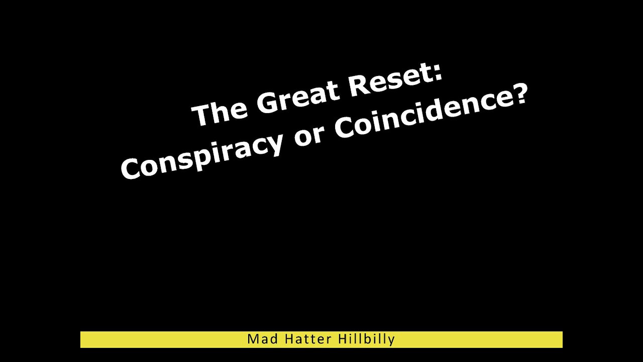 The Great Economic Reset: Conspiracy or Coincidence?