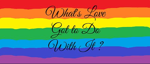 What's Love Got To Do With It? Part 2