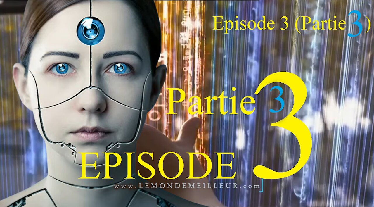 EPISODE 3 (Partie 3) : Est-ce la Bêtise qui détruira ce monde ?