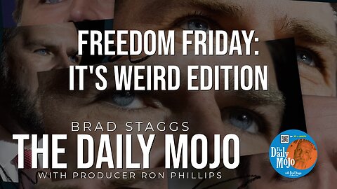 Freedom Friday: It’s Weird Edition - The Daily Mojo 080224
