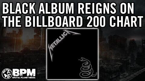 Metallica's Black Album on Billboard 200 For Over 750 Weeks
