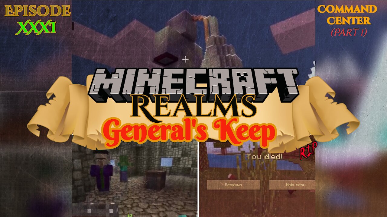 COMMAND CENTER (Part 1) "General's Keep" (XXXI) - A Minecraft Realms Adventure [Bedrock]