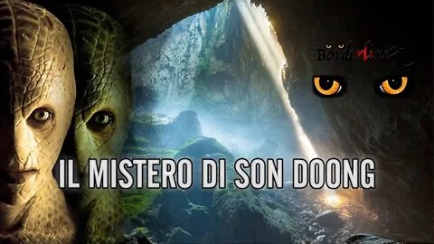 Son Doong, l'agghiacciante mistero della grotta più grande del Mondo - BorderlineZ