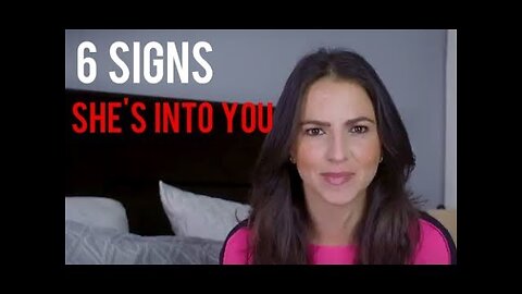 6 Signs She's Into You & How To Spot Them Before It's Too Late (Personal Example Revealed)