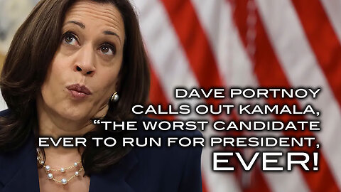 Dave Portnoy Calls Out Kamala, THE WORST CANDIDATE EVER TO RUN FOR PRESIDENT EVER!