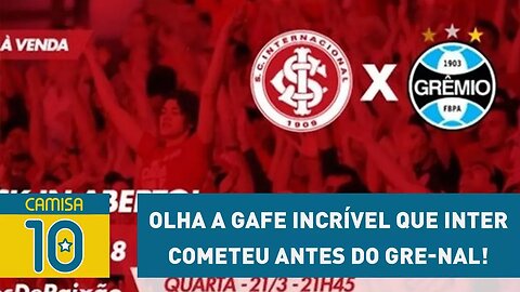 Nossa! OLHA a GAFE incrível que INTER cometeu antes do Gre-Nal!