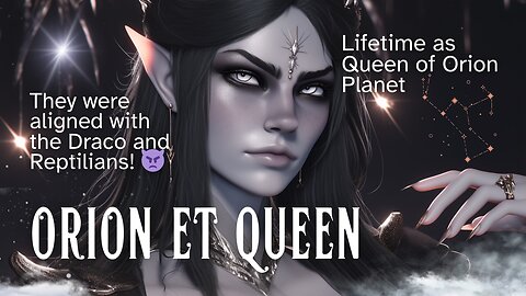 Orion Starseed: Past Life Regression Alnitak Orion Queen SCHH