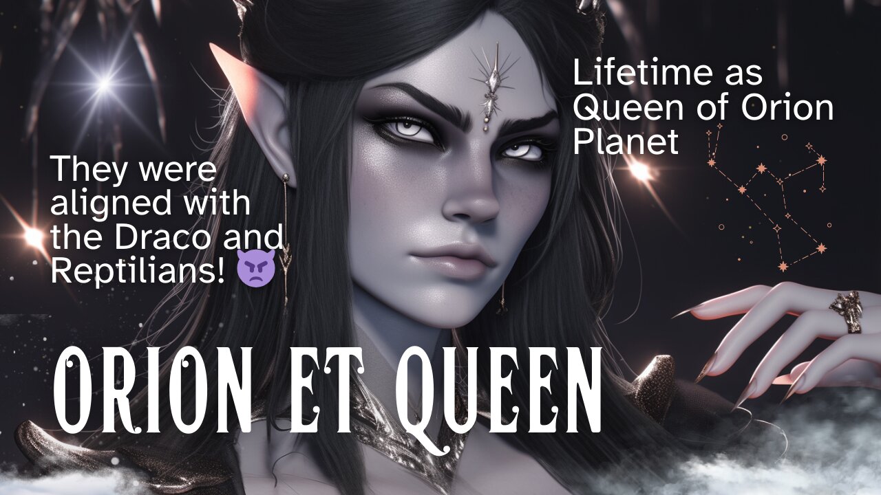 Orion Starseed: Past Life Regression Alnitak Orion Queen SCHH