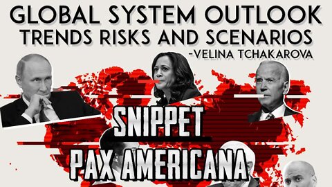 Global System Outlook - Snippet - Pax Americana