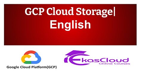 #GCP Cloud Storage | Ekascloud | English