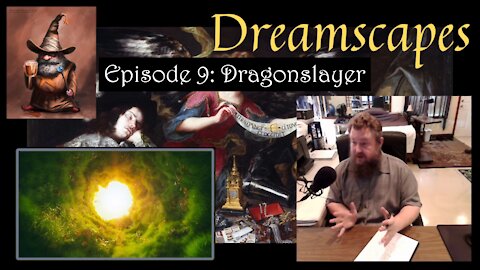Dreamscapes Episode 9: Dragonslayer