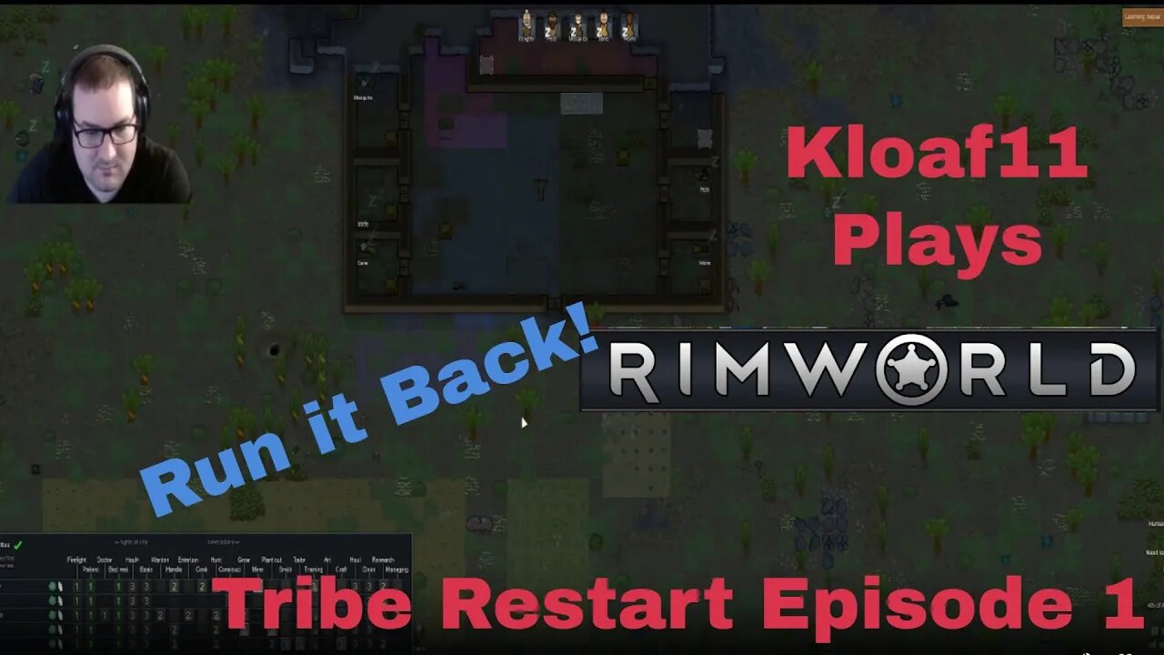 Lets Play Rimworld with Kloaf11: ReTribe 1