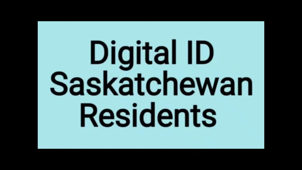 DIGITAL ID Saskatchewan Residents have begun trial