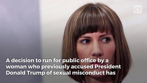 Woman Who Accused Trump Now Running For Office