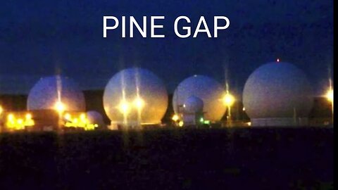 PINE GAP: THE TOP SECRET CIA/5 EYES SPY BASE IN THE AUSSIE OUTBACK