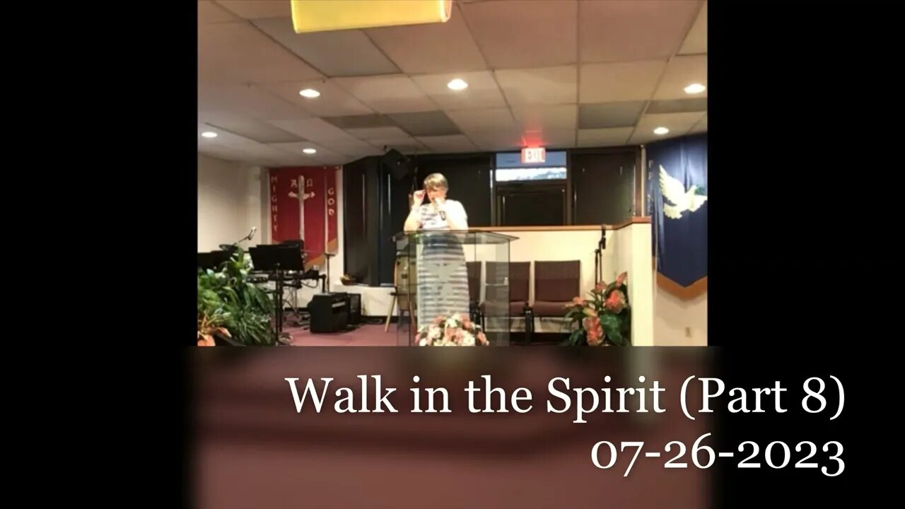 Walk in the Spirit (Part 8)