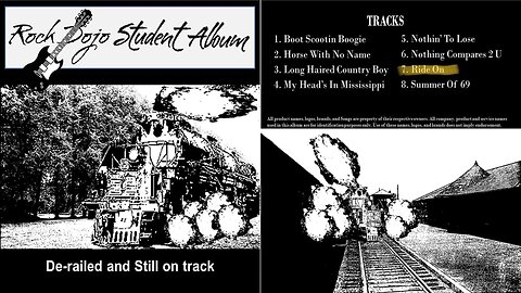 Rock Dojo Student Album #7 “Derailed and Still on Track”: Ride On (AC/DC Cover) Track 7