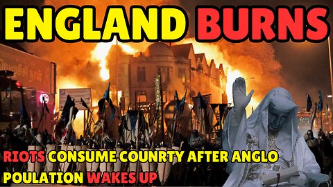 ENGLAND BURNS, THE ENGLISHMAN HAS AWOKEN