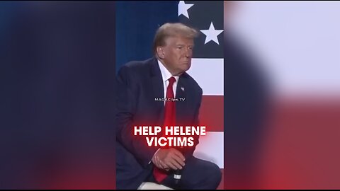 Trump is Doing More For Hurricane Helene Victims Than Biden-Kamala Regime