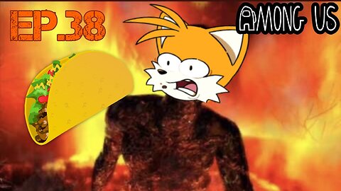 TailslyMoxPlays Among Us[Ep.38]fly in space to get some tacos