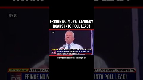 Fringe No More: Kennedy Roars into Poll Lead!