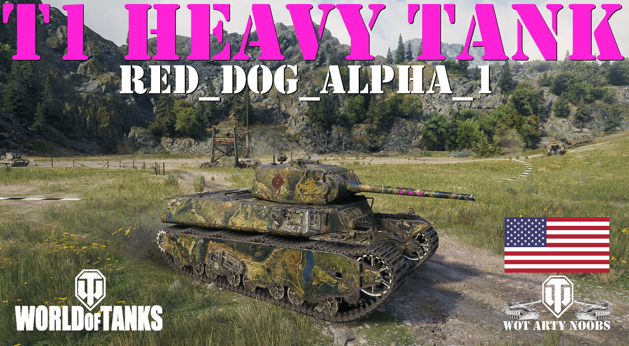 T1 Heavy Tank - Red_Dog_Alpha_1