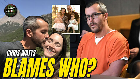 Guess Who Chris Watts Is Blaming Now...