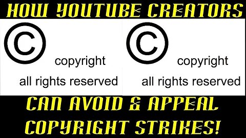 How YT Creators Can Avoid Copyright Strikes & How to File Counter Claims!