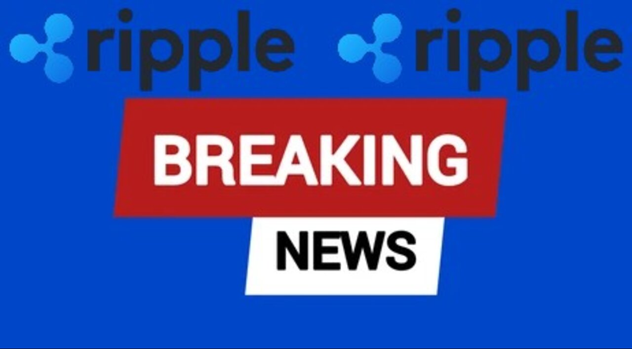 Breaking News on Ripple!