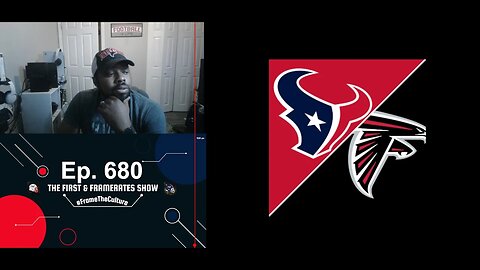 Ep: 680 Atlanta Falcons Should Win Vs. Houston Texans