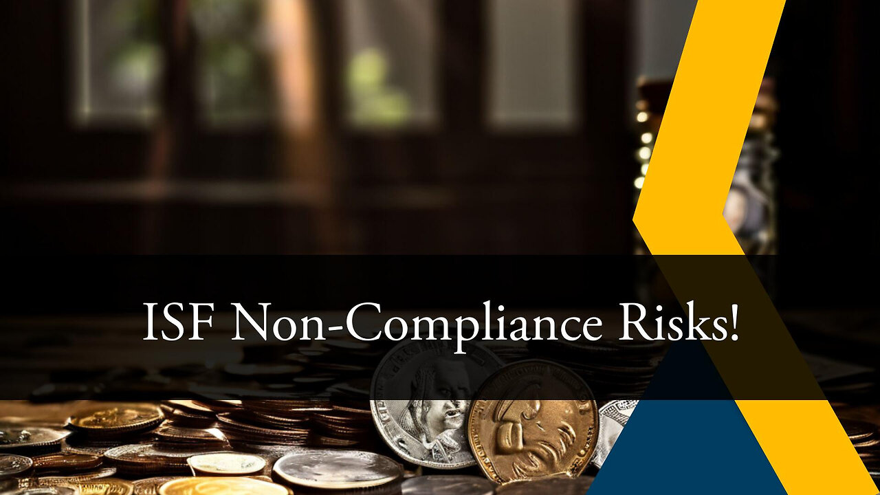 Non-Compliance with Importer Security Filing: Avoid These Costly Mistakes!