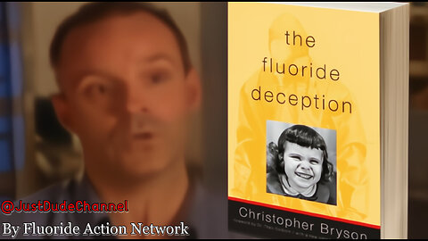 The Fluoride Deception: An Interview With Christopher Bryson