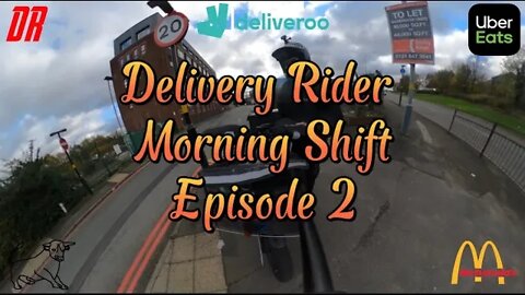 Morning shift with UberEATS & Deliveroo S2E2