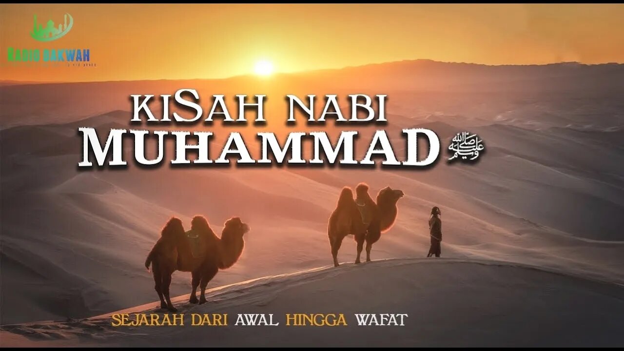 KISAH LENGKAP NABI MUHAMMAD SAW DARI LAHIR HINGGA WAFAT