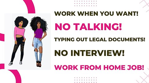 Work When You Want Beginner Friendly No Talking Work From Home Job Typing Out Legal Documents